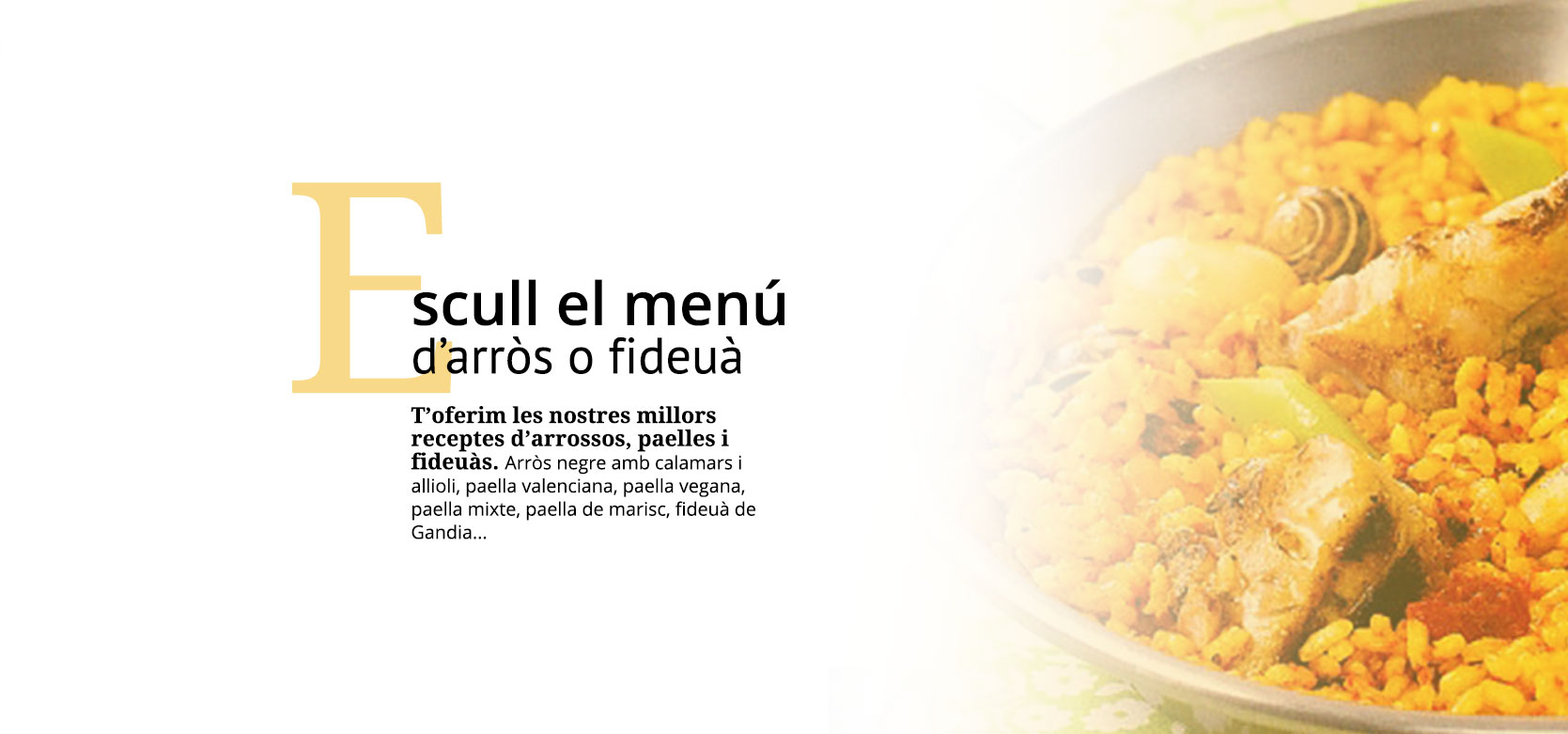 T'oferim les nostres millors receptes d'arrossos, paelles i fideuàs.